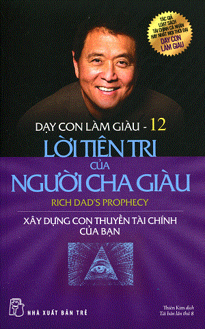  Dạy Con Làm Giàu - Tập 12: Xây Dựng Con Thuyền Tài Chính Của Bạn 