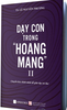  DẠY CON TRONG HOANG MANG - Tập II 