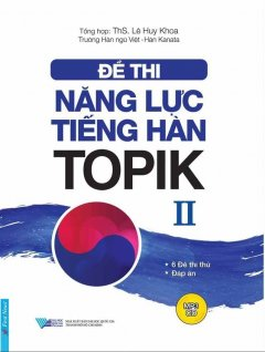  Đề Thi Năng Lực Tiếng Hàn TOPIK 2 (Kèm 1 CD) 