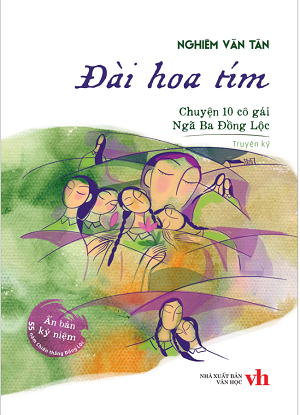  Đài Hoa Tím - Chuyện 10 cô gái Ngã Ba Đồng Lộc - Nghiêm Văn Tân 