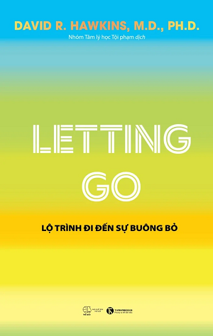  Letting go: Lộ trình đi đến sự buông bỏ - David R. Hawkins 