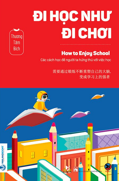  Đi Học Như Đi Chơi - How To Enjoy School 