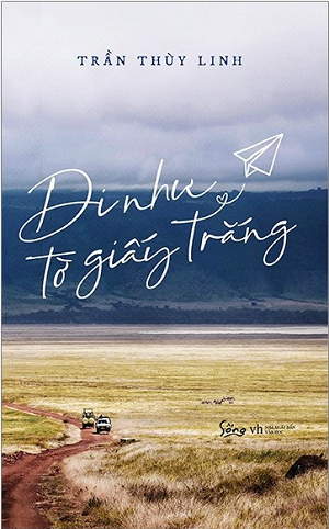  ĐI NHƯ TỜ GIẤY TRẮNG 