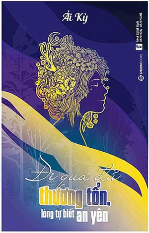  Đi qua đủ thương tổn, lòng tự biết an yên 