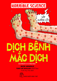  Horrible Science: Dịch Bệnh Mắc Dịch - Nick Arnold; Minh họa: Tony De Saulles 