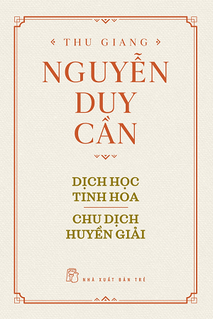 DỊCH HỌC TINH HOA, CHU DỊCH HUYỀN GIẢI 