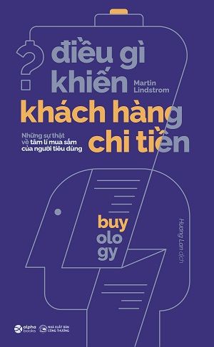  Điều Gì Khiến Khách Hàng Chi Tiền - Tái bản 2023 - Martin Lindstrom 