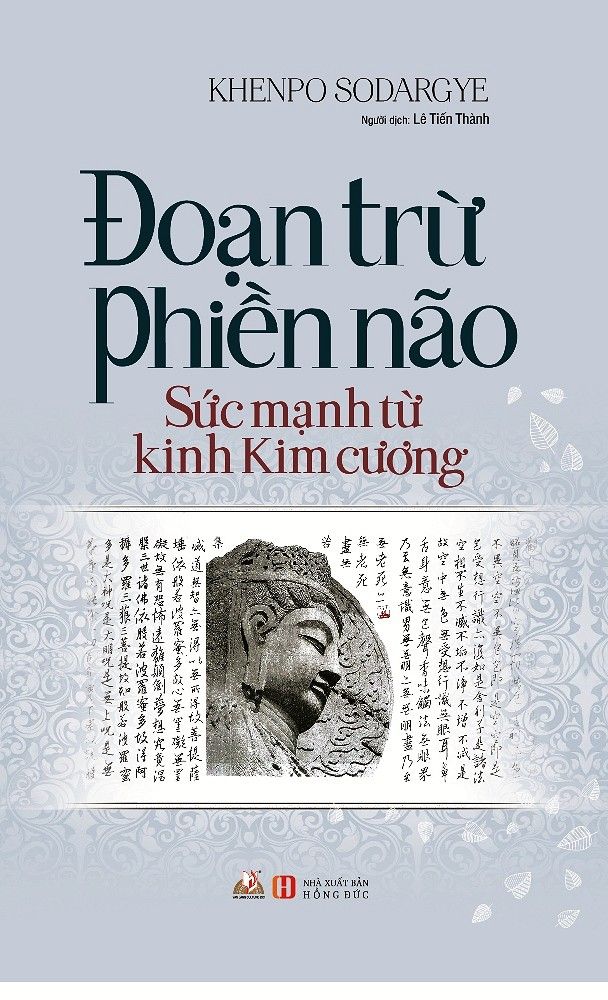  Đoạn Trừ Phiền Não - Sức Mạnh Từ Kinh Kim Cương 