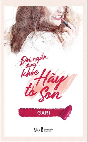  Đời Ngắn Đừng Khóc Hãy Tô Son 