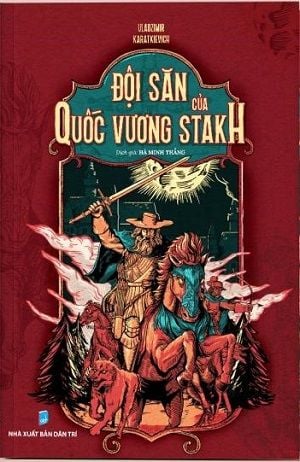  ĐỘI SĂN CỦA QUỐC VƯƠNG STAKH 