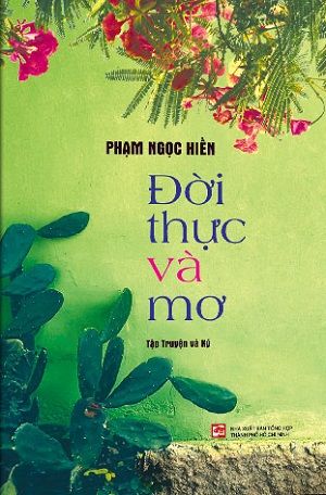  Đời thực và mơ - Tập truyện và ký 