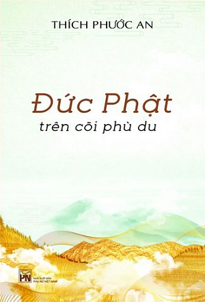  ĐỨC PHẬT TRÊN CÕI PHÙ DU (Bìa cứng) 