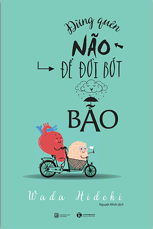  Đừng quên não để đời bớt bão 