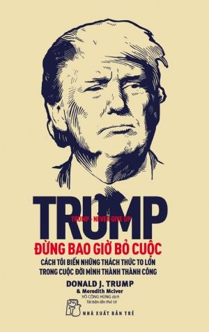  TRUMP - ĐỪNG BAO GIỜ BỎ CUỘC 
