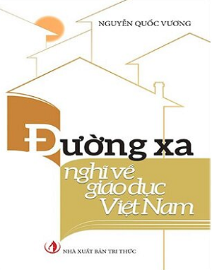  Đường Xa Nghĩ Về Giáo Dục Việt Nam 