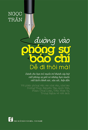  Đường vào phóng sự báo chí - Dễ đi thôi mà! 