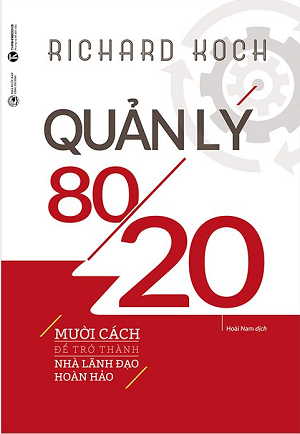  Quản Lý 80/20 - 10 Cách Để Trở Thành Nhà Lãnh Đạo Hoàn Hảo 