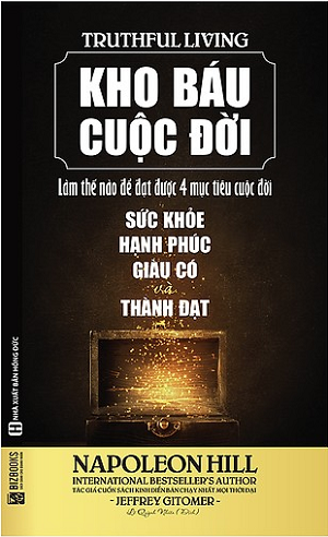  Kho báu cuộc đời - Làm thế nào để đạt được 4 mục tiêu cuộc đời - Sức Khỏe + Hạnh Phúc + Giàu Có + Thành Đạt 