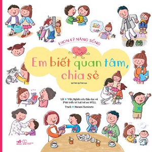  Ehon Kỹ Năng Sống: Em Biết Quan Tâm, Chia Sẻ 