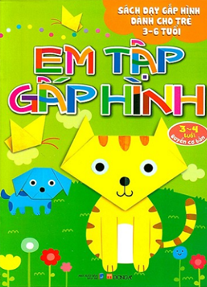  Em Tập Gấp Hình 3-4 Tuổi - Cơ Bản 