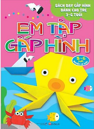  Em Tập Gấp Hình 5-6 Tuổi - Cơ Bản 