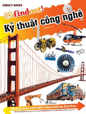  DKFINDOUT - NHỮNG ĐIỀU SÁCH GIÁO KHOA KHÔNG DẠY BẠN - KỸ THUẬT CÔNG NGHỆ 