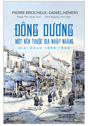  Đông Dương Một Nền Thuộc Địa Nhập Nhằng - Giai Đoạn 1858-1954 