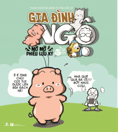  Gia đình Ngộ - Mỡ Mỡ phiêu lưu kí 