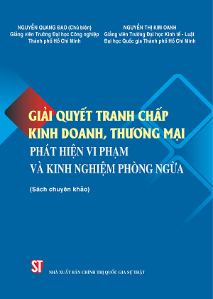  Giải quyết tranh chấp kinh doanh, thương mại - Phát hiện vi phạm và kinh nghiệm phòng ngừa 
