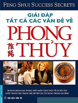  Giải Đáp Tất Cả Các Vấn Đề Về Phong Thủy 