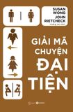  Giải Mã Chuyện Đại Tiện - Susan Wong, John Rietcheck 
