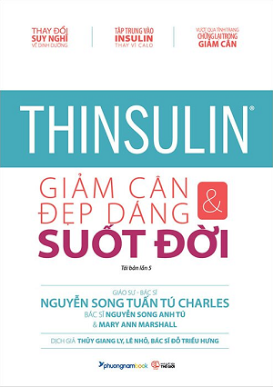  Thinsulin - Giảm Cân Và Đẹp Dáng Suốt Đời - GS. BS. Nguyễn Song Tuấn Tú Charles, BS. Nguyễn Song Anh Tú, Mary Ann Marshall 