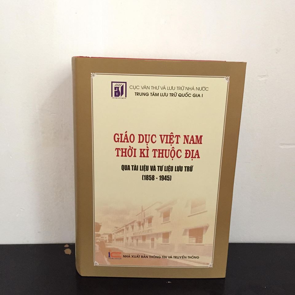  Giáo dục Việt Nam thời kì thuộc địa qua tài liệu và tư liệu lưu trữ (1858-1945) 