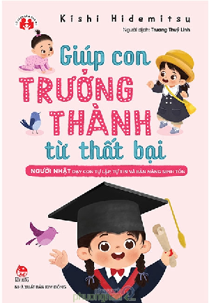 GIÚP CON TRƯỞNG THÀNH TỪ THẤT BẠI 