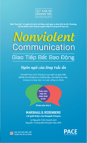  Giao Tiếp Bất Bạo Động - Ngôn Ngữ Của Lòng Trắc Ẩn (Tái bản 2024) - Marshall B. Rosenberg 
