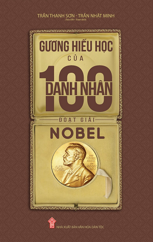 Gương Hiếu Học Của 100 Danh Nhân Đoạt Giải Nobel 