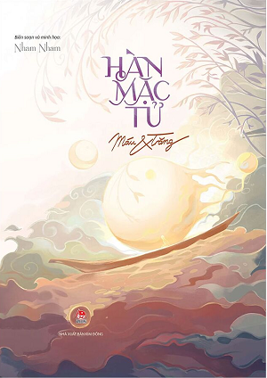 Hàn Mặc Tử: Máu Và Trăng - Bìa cứng 