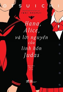  HANA, ALICE VÀ LỜI NGUYỆN CỦA LINH HỒN JUDAS 