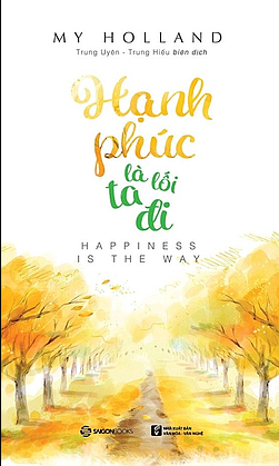  Hạnh phúc là lối ta đi 