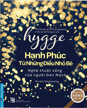  Hygge - Hạnh Phúc Từ Những Điều Nhỏ Bé 