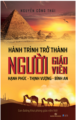 HÀNH TRÌNH TRỞ THÀNH NGƯỜI GIÁO VIÊN HẠNH PHÚC – THỊNH VƯỢNG – BÌNH AN 