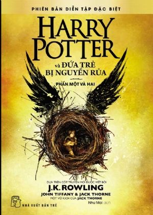  HARRY POTTER VÀ ĐỨA TRẺ BỊ NGUYỀN RỦA: PHẦN MỘT VÀ HAI 