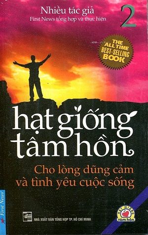  Hạt Giống Tâm Hồn 2 - Cho Lòng Dũng Cảm Và Tình Yêu Cuộc Sống (Tái Bản 2016) 