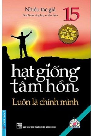 Hạt Giống Tâm Hồn 15 - Luôn Là Chính Mình (Tái Bản) 