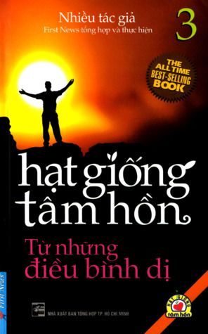  Hạt Giống Tâm Hồn - Từ Những Điều Bình Dị Tập 3 - Khổ Nhỏ (Tái Bản 2017) 