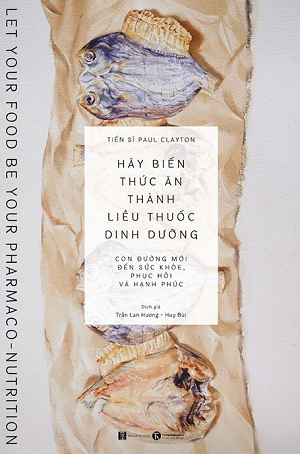  Hãy Biến Thức Ăn Thành Liều Thuốc Dinh Dưỡng 