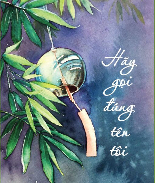  Hãy gọi đúng tên tôi 