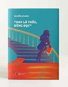  Hay là thôi, đừng đọc - Bìa Cứng 