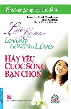  Hãy Yêu Cuộc Sống Bạn Chọn 