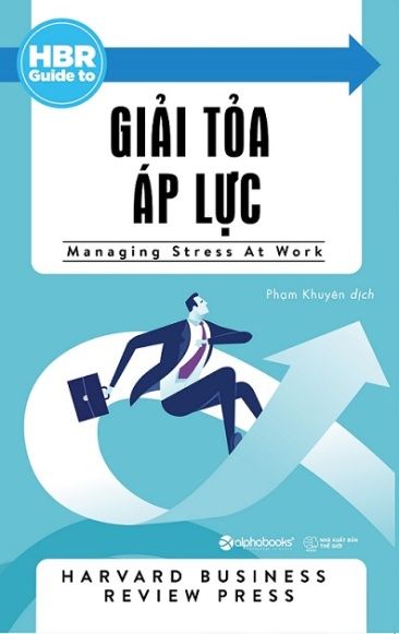 HBR Guide to – GIẢI TỎA ÁP LỰC 